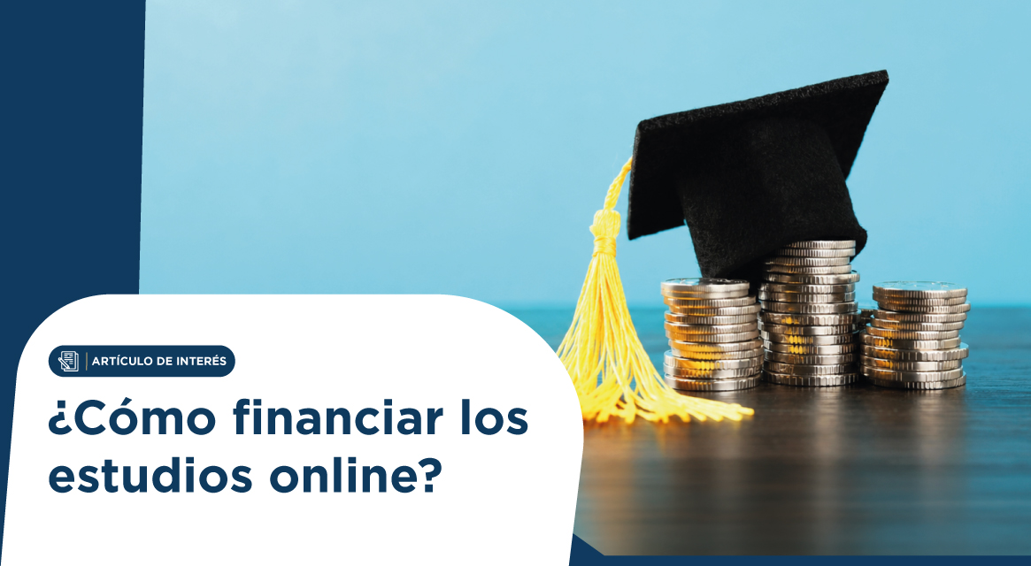 Article banner: graduation cap on coin stacks with a blue background and the title '¿Cómo financiar los estudios online?'